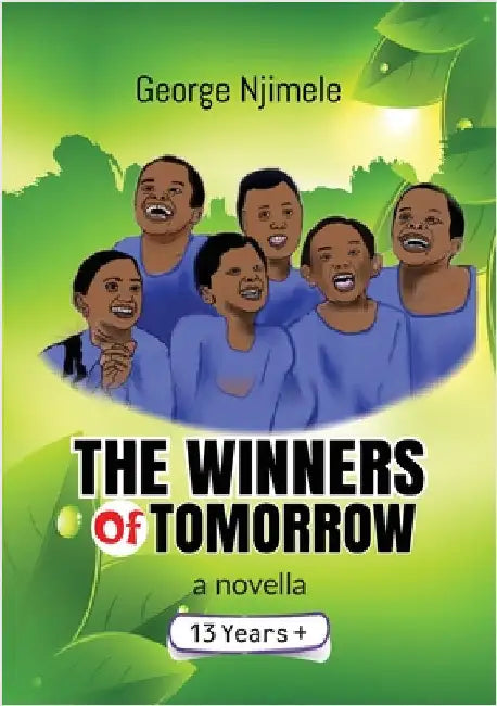 The Winners of Tomorrow (A Novella) by George Njimele