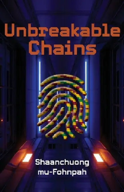 Unbreakable Chains by Shaanchuong Mu-Fohnpah