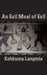 An Evil Meal of Evil by Kehbuma Langmia