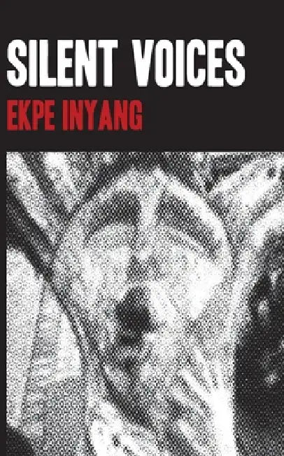 Silent Voices by Ekpe Inyang