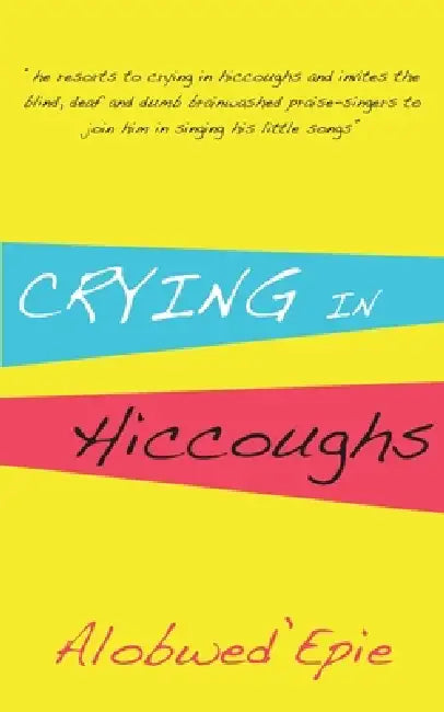 Crying in Hiccoughs by Alobwed'epie
