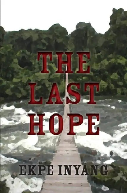 The Last Hope by Ekpe Inyang