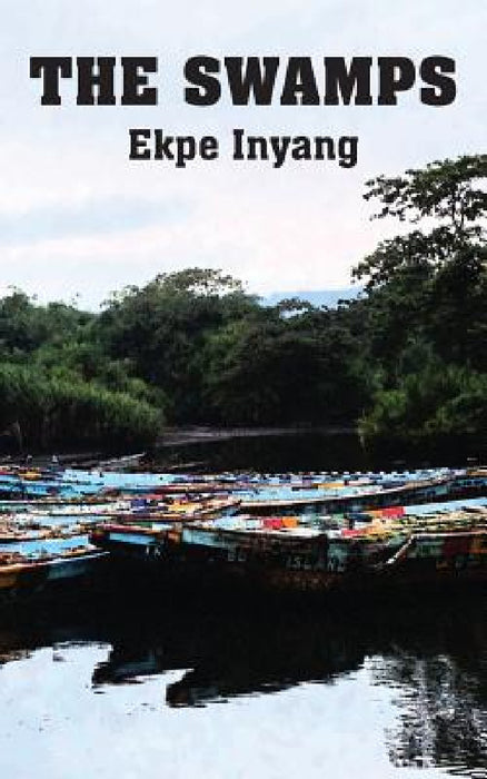 The Swamps by Ekpe Inyang