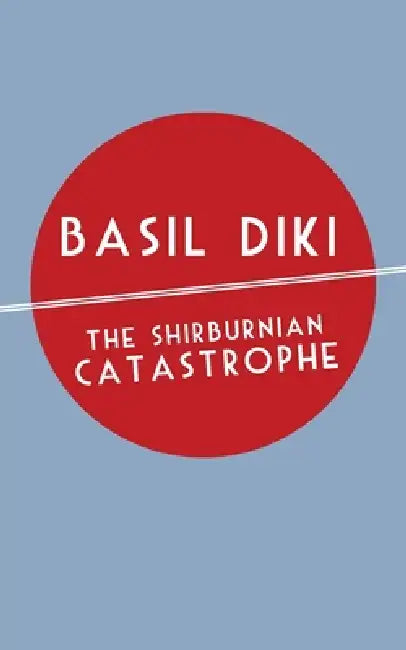 The Shirburnian Catastrophe by Basil Diki