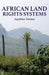 African Land Rights Systems by Aquiline Tarimo