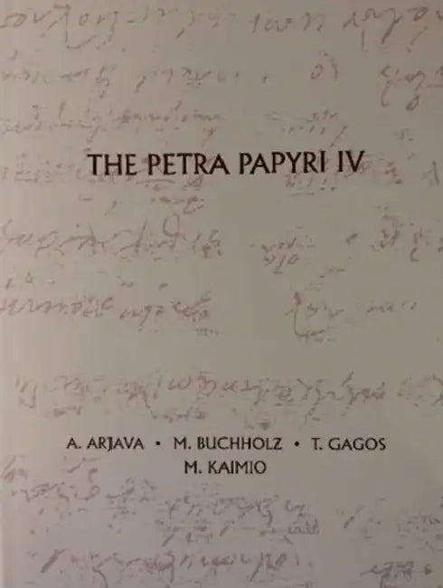The Petra Papyri IV by A. Arjava, M. Buchholz, T. Gagos