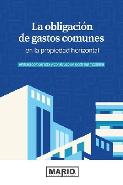 La obligación de gastos comunes en la propiedad horizontal by Mario Vargas