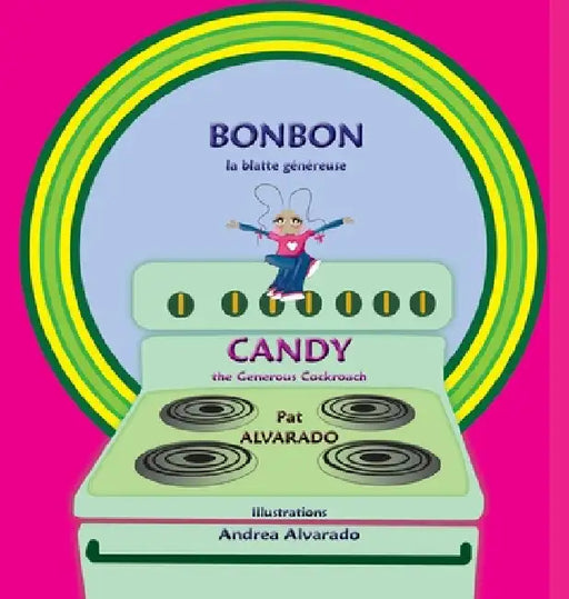 Bonbon * Candy: la blatte généreuse * the Generous Cockroach by Pat Alvarado