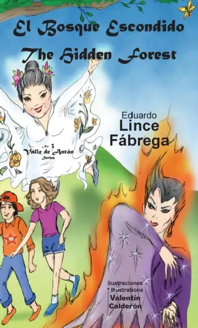 El Bosque Escondido * The Hidden Forest by Eduardo Lince, Valentín Calderón, Patricia Veazey Alvarado