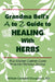 Grandma Bell's A to Z Guide to Healing with Herbs by William Campbell Douglass