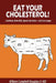 Eat Your Cholesterol! by William Campbell Douglass