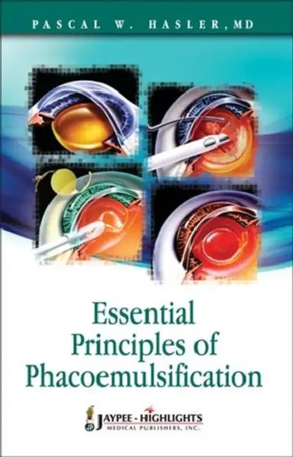 Essential Principles of Phacoemulsification by Gareth King