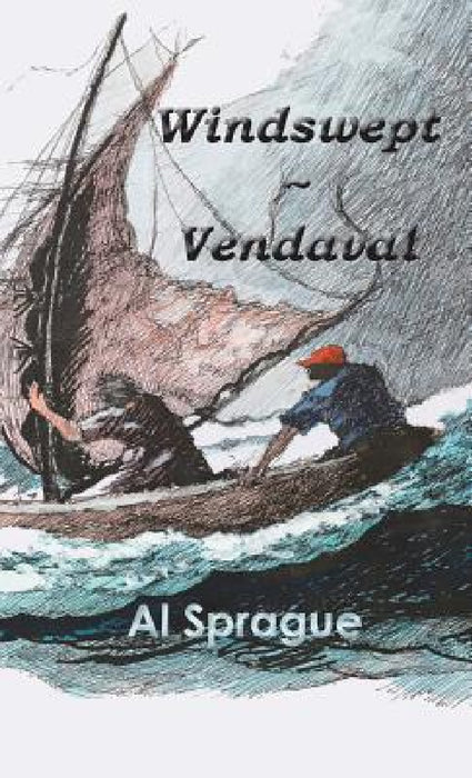 Windswept * Vendaval by Al Sprague, Andrea Alvarado, Al Sprague