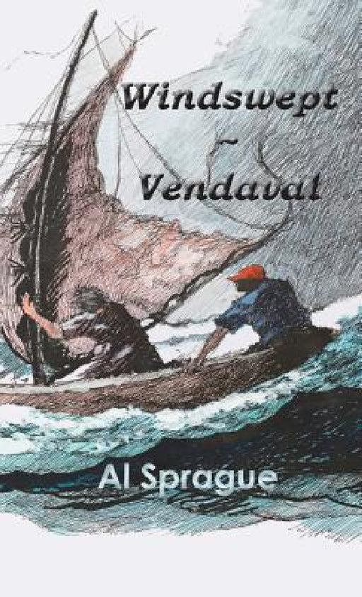 Windswept * Vendaval by Al Sprague, Andrea Alvarado, Al Sprague