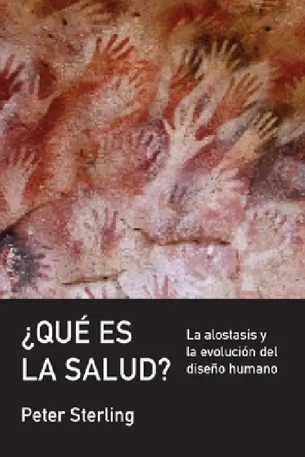 ¿Qué es la salud? by Peter Sterling, Daniel Flichtentrei, Esteban Larronde
