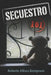 Secuestro 101 by Roberto Alfaro Estripeaut