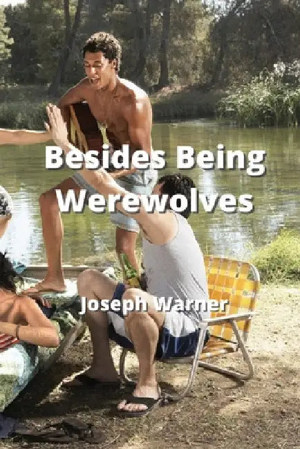 Besides Being Werewolves by Joseph Warner