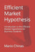 Efficient Market Hypothesis: Introduction to the Efficient Market Hypothesis for Business Students by Mario Chinas