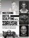 Mastering Digital Sculpting with ZBrush 2025: Everything You Need to Know From Basics to Masterpieces by Max Andrews