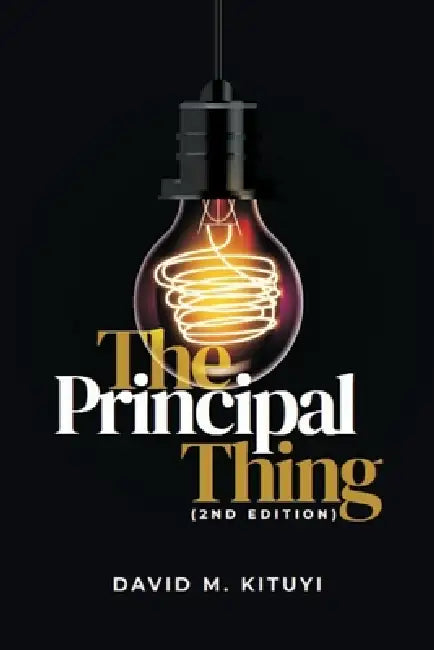 The Principal Thing by David Kituyi