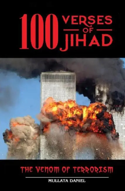 100 Verses of Jihad: The venom of terrorism by Mullata Daniel