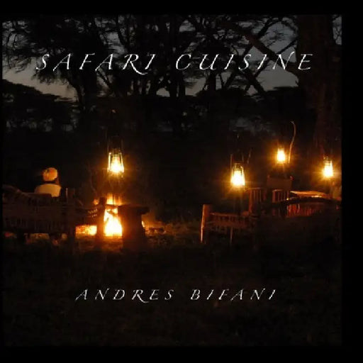 Safari Cuisine by Andres Bifani