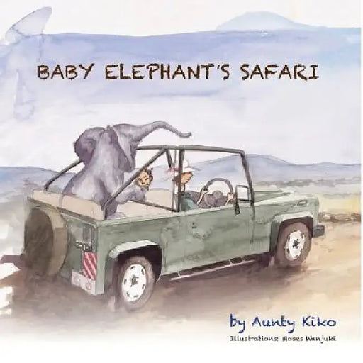 Baby Elephant's Safari by Aunty Kiko