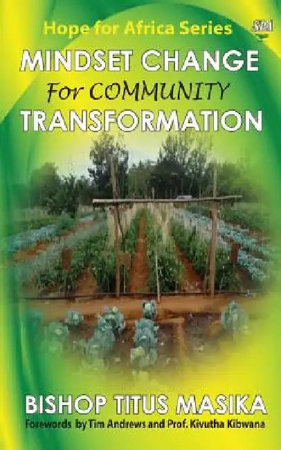 Mindset Change For Community Transformation by Bishop Titus Masika