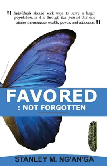 Favored: Not Forgotten by Stanley Ng'ang'a