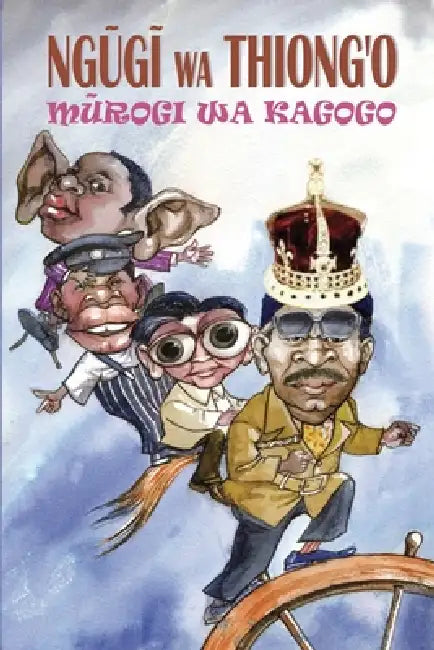 Mūrogi wa Kagogo by Ngugi Wa Thiong'o