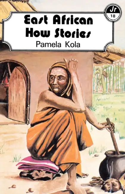 East African How Stories by Pamela Kola