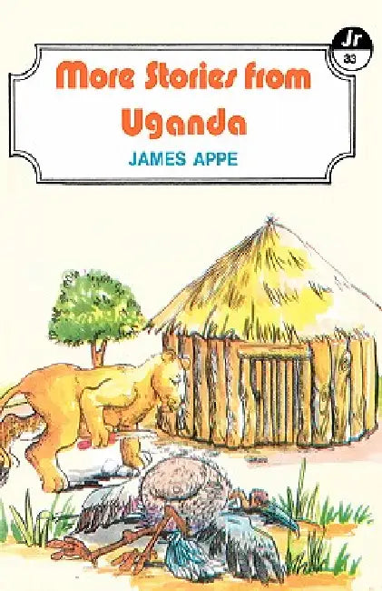 More Stories from Uganda by James Appe