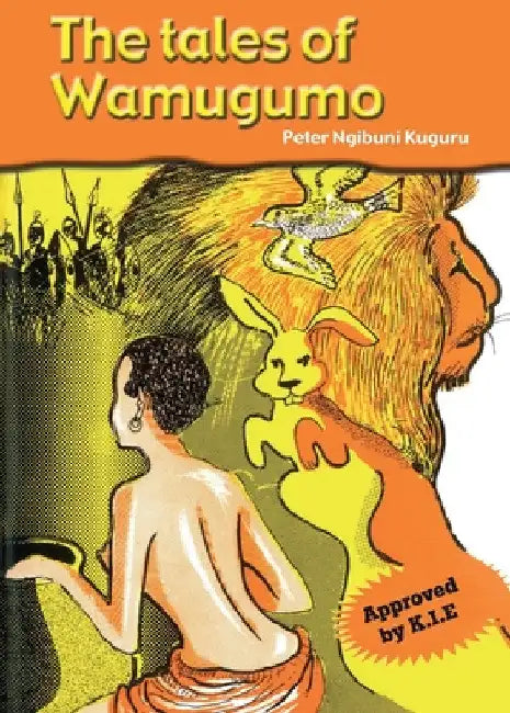 The tales of Wamugumo by Peter Ngibuni Kuguru