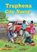 Truphena City Nurse by Cynthia E. Hunter