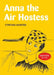 Anna the Air Hostess by Cynthia Hunther