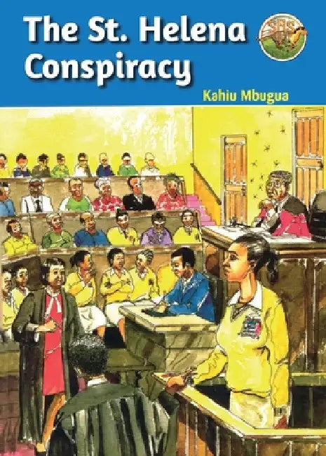 The St. Helena Conspiracy by Kahiu Mbugua