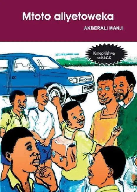 Mtoto Aliyetoweka by Akberali Manji
