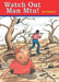 Watch Out Man Mtu! by Joel Makumi