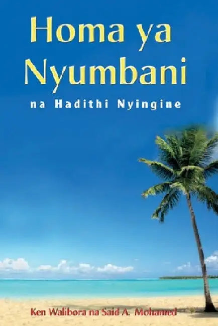 Homa ya Nyumbani by Ken Walibora