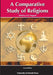 A Comparative Study of Religions. Second Edition by J. N. K. Mugambi