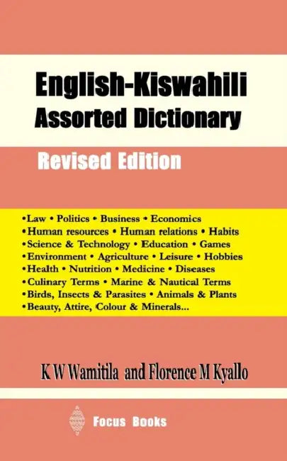 English-Kiswahili Assorted Dictionary by John M. Omiti, K. W. Wamitila
