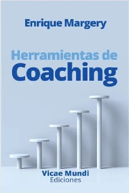 Herramientas de Coaching by Margery Bertoglia, Enrique