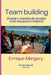 Team building: El arte y ciencia de ayudar a los equipos a mejorar by Enrique Margery