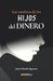 La sombra de los HIJOS del DINERO by Judith Rodón Quesada