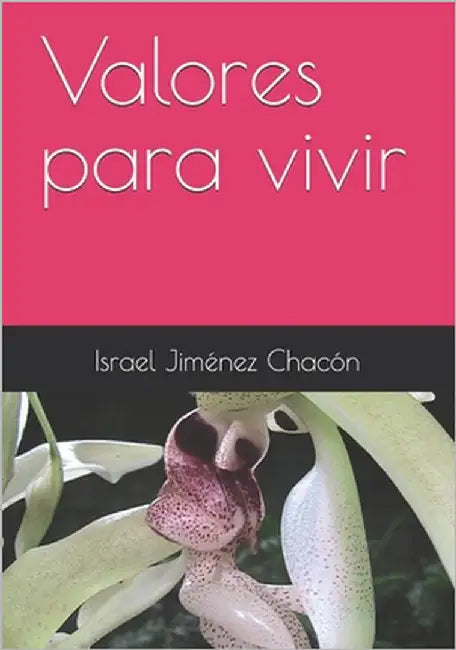 Valores para vivir by Jiménez Chacón, Israel