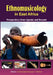 Ethnomusicology in East Africa Perspectives from Uganda and Beyond by Sylvia Nannyonga-Tamusuza, Thomas Solomon