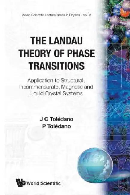 Landau Theory of Phase Transitions (V3): The: Application to Structural by Toledano J C