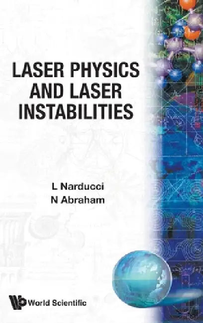Laser Physics & Laser Instabilities by Narducci L M