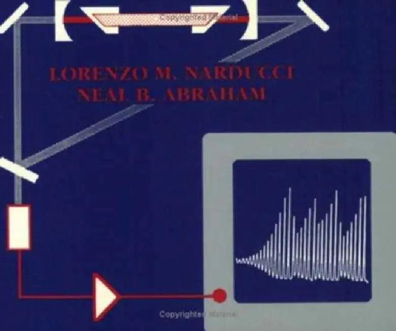 Laser Physics & Laser Instabilities by Neal B. Abraham, Lorenzo M. Narducci