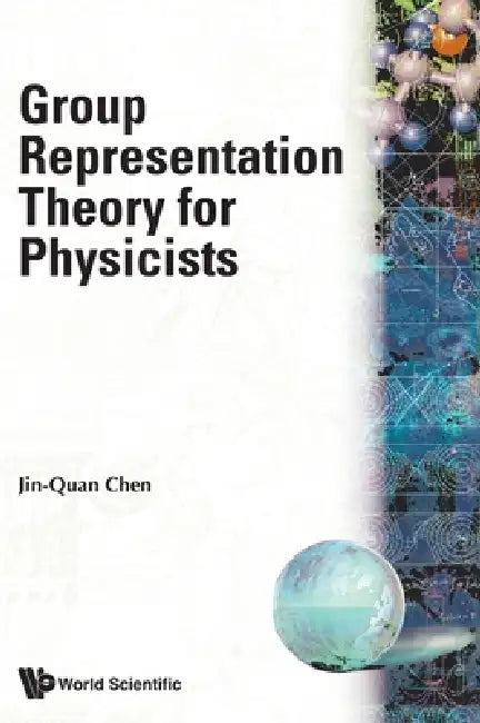 Group Representation Theo for Physicists by Chen Jin-Quan